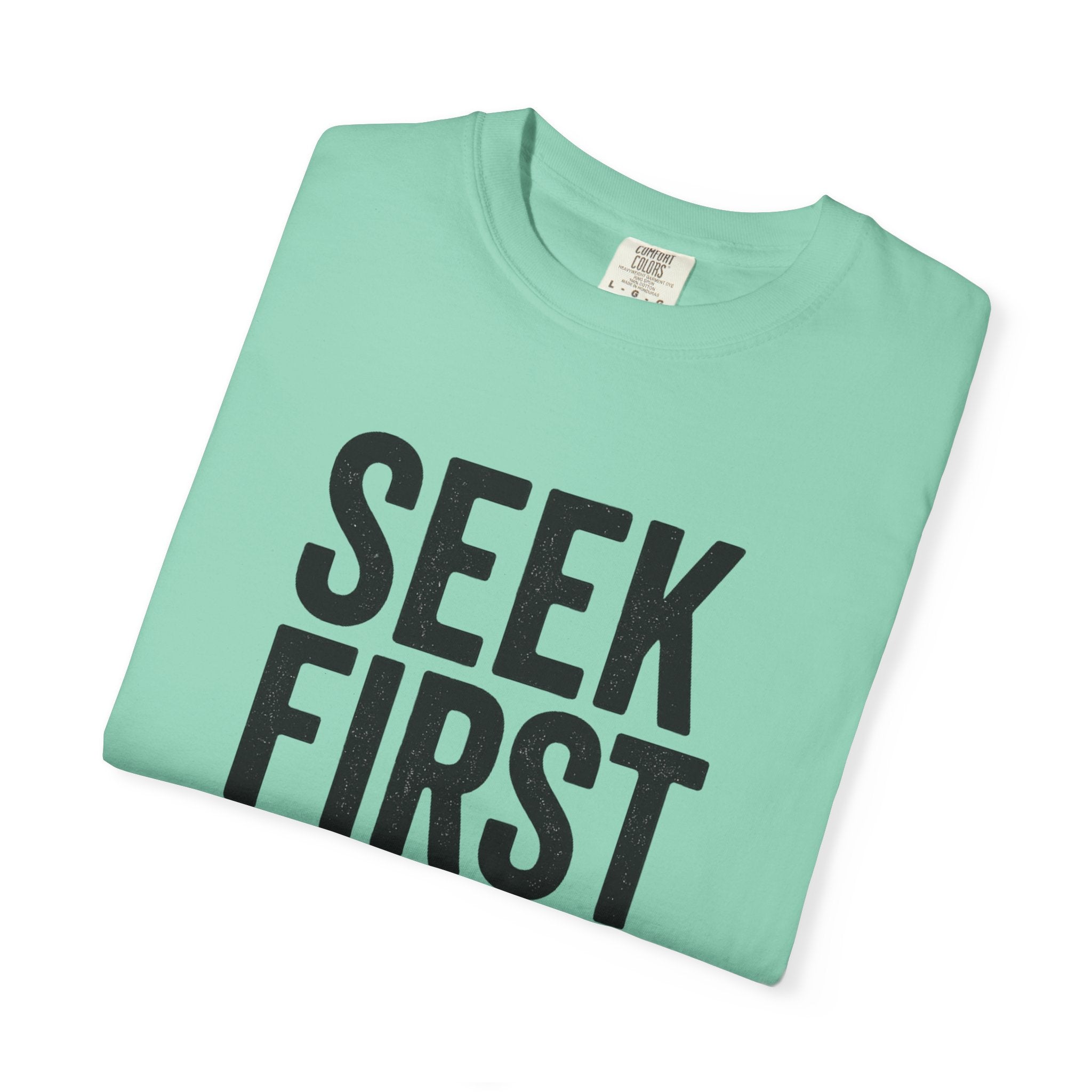 Seek First the Kingdom T-shirt | Matthew 6:33 Christian Tee