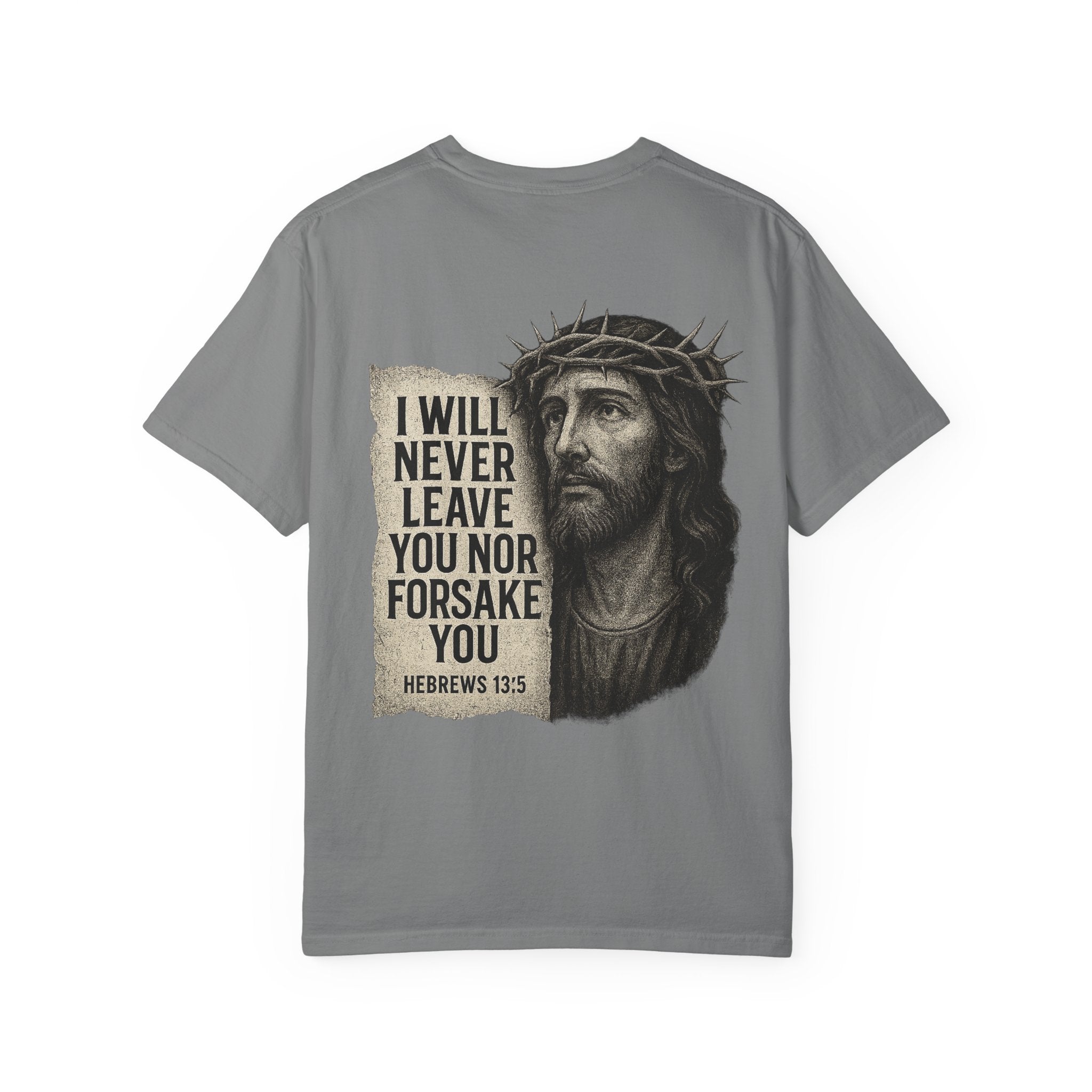 “I Will Never Leave You” Jesus Crown of Thorns Shirt | Hebrews 13:5 Christian Streetwear Tee