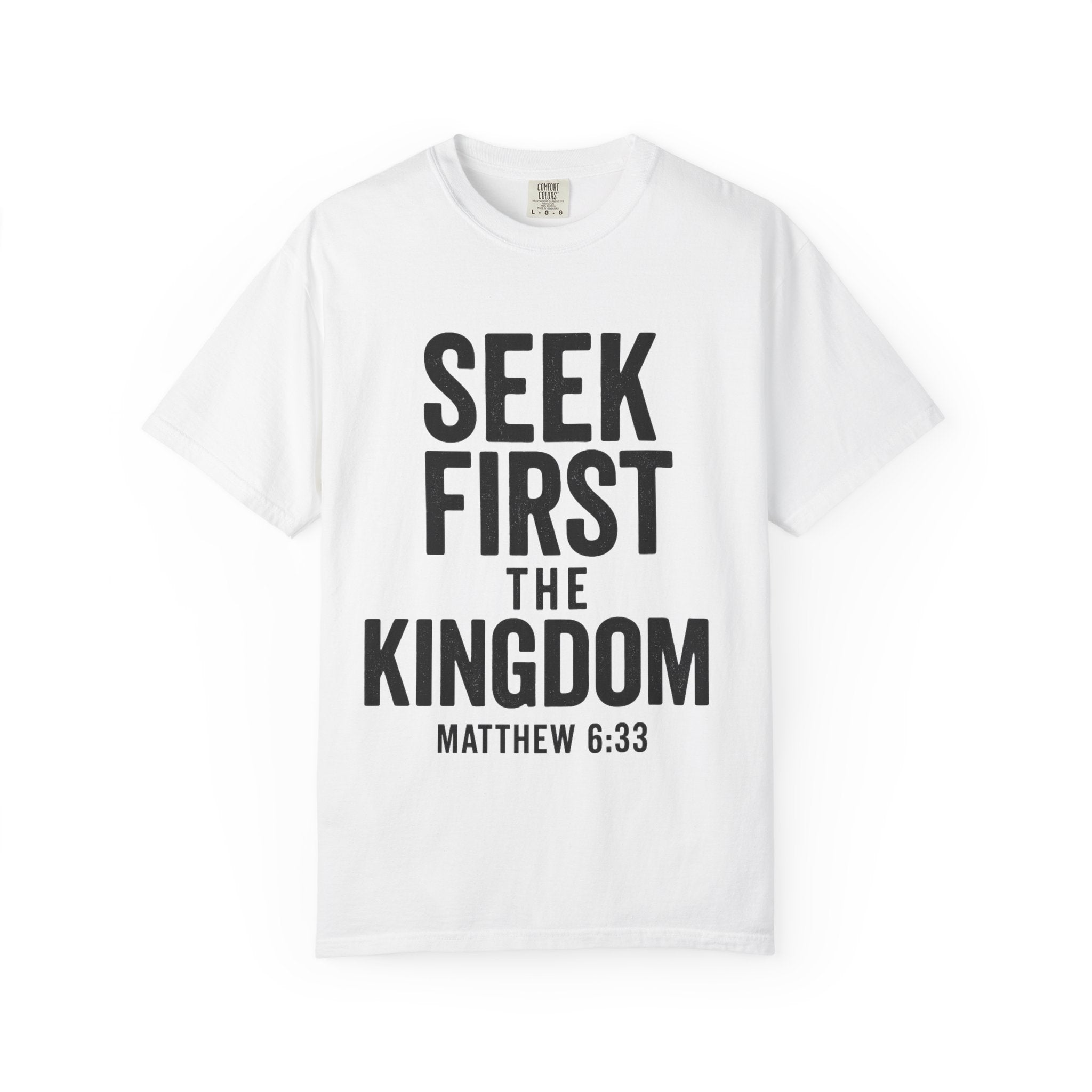 Seek First the Kingdom T-shirt | Matthew 6:33 Christian Tee