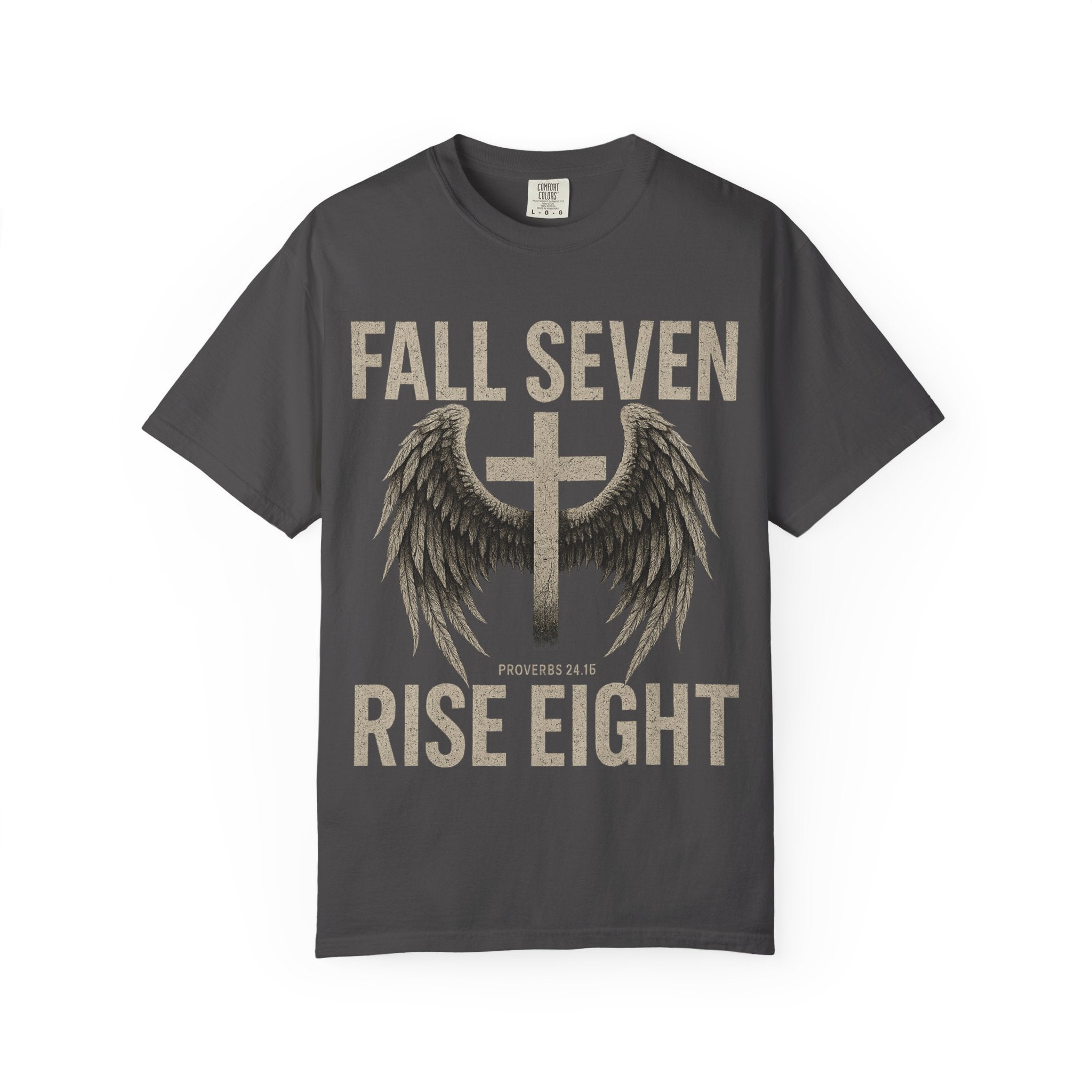 Fall Seven Rise Eight | Proverbs 24:16 | Grit & Grace Christian Tee