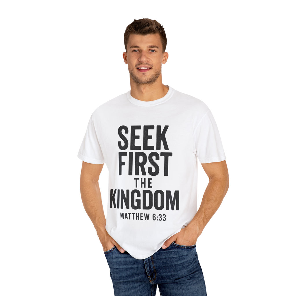 Seek First the Kingdom T-shirt | Matthew 6:33 Christian Tee