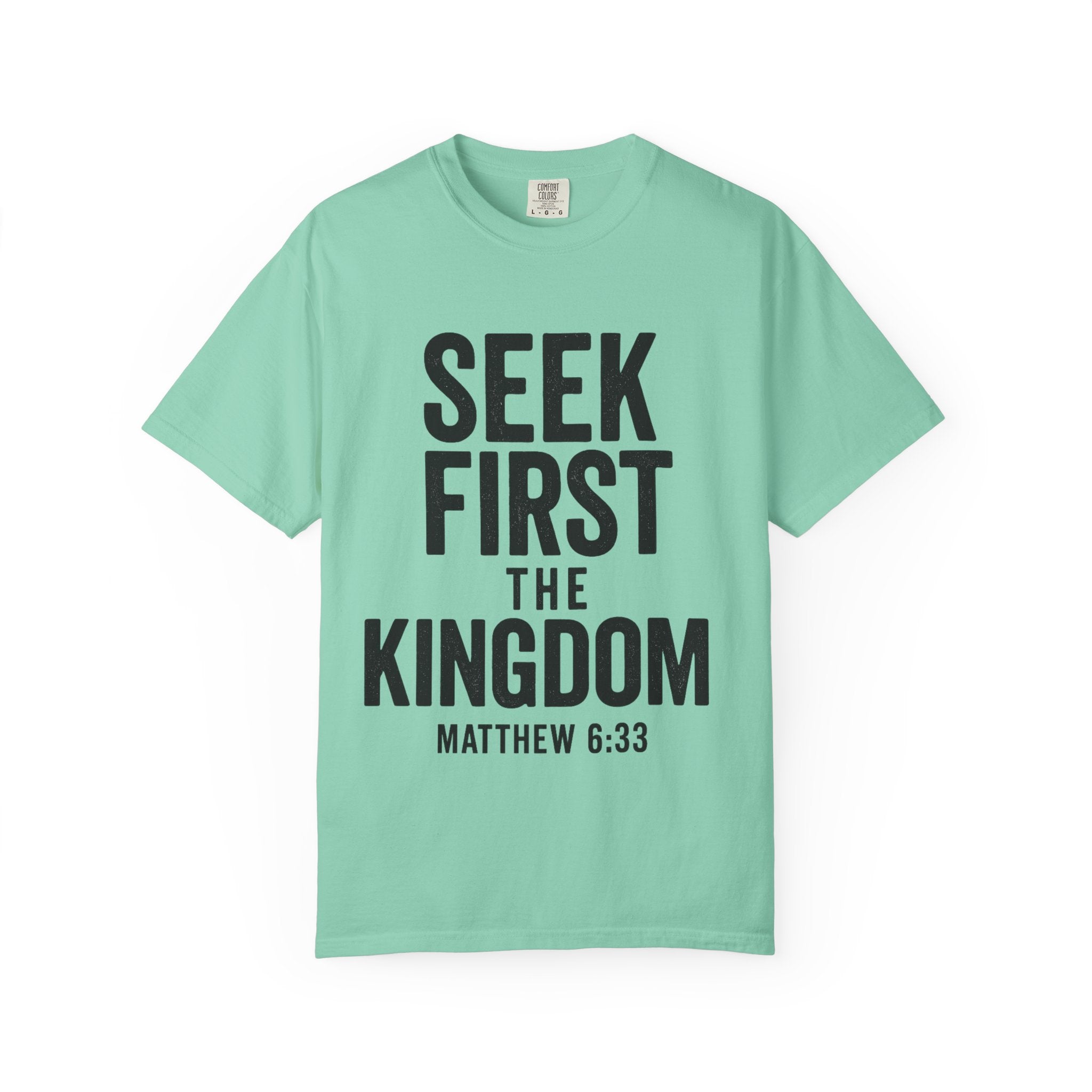 Seek First the Kingdom T-shirt | Matthew 6:33 Christian Tee